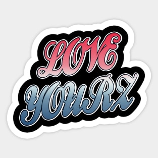 Love Yourz Sticker